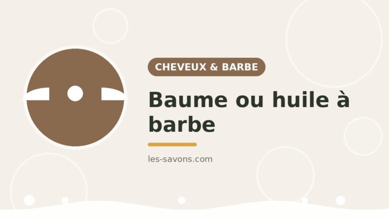 Baume ou huile à barbe
