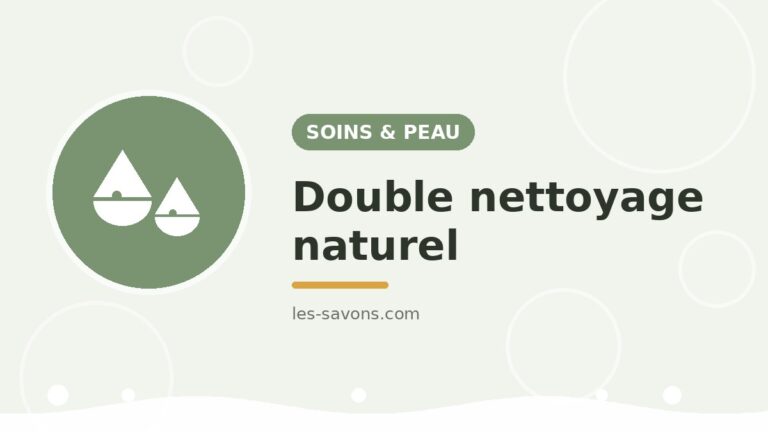 Double nettoyage naturel